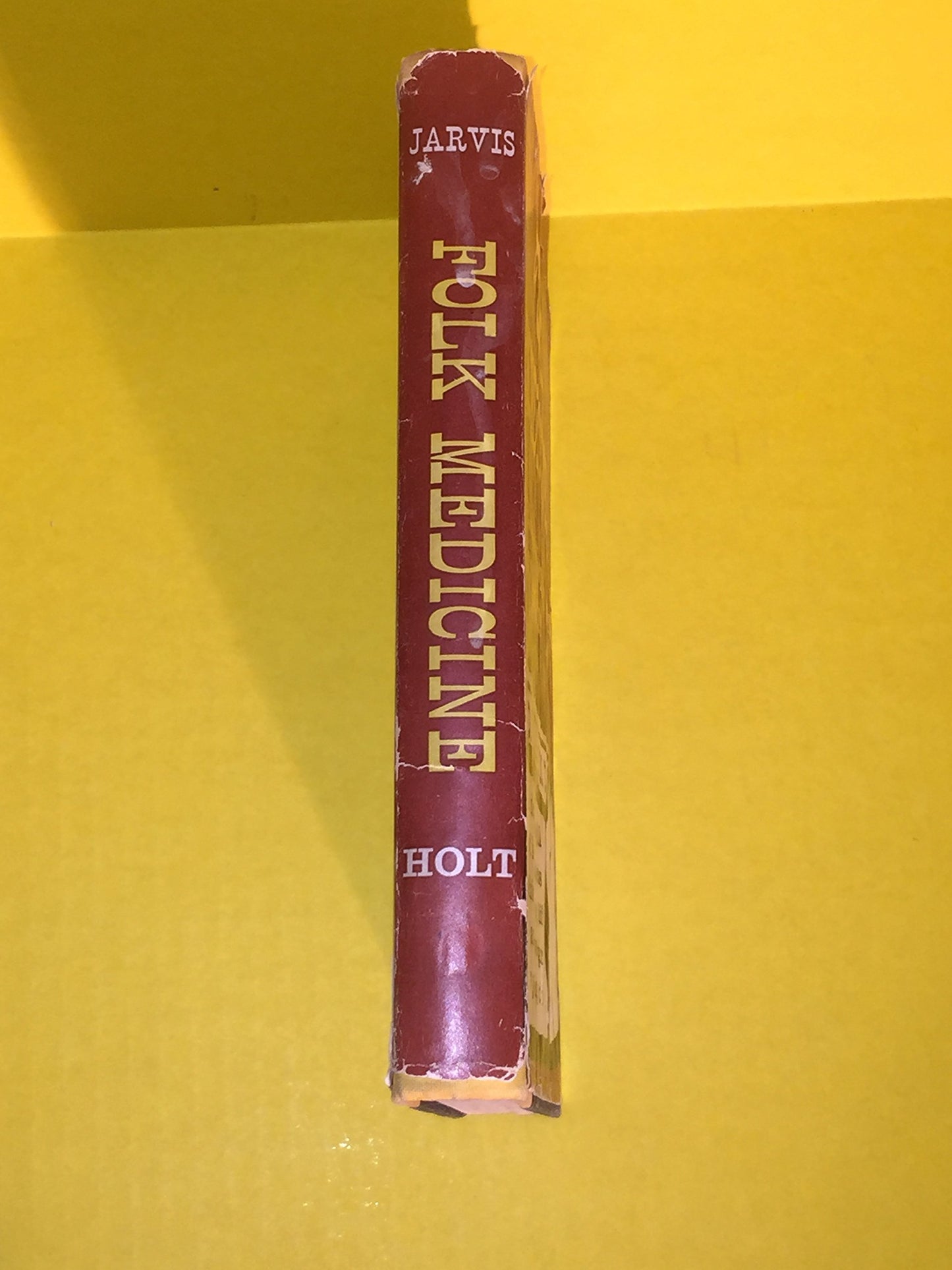 Folk Medicine: A Vermont Doctor's Guide to Good Health by D.