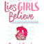A Mom's Guide to Lies Girls Believe: And the Truth that Sets Them Free (Lies We Believe)