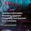 Quantum Information Processing, Quantum Computing, and Quantum Error Correction: An Engineering Approach