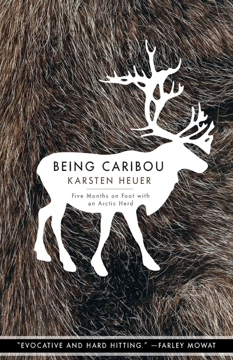 Being Caribou: Five Months on Foot with an Arctic Herd (The World As Home)