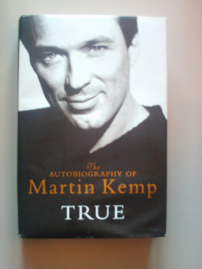True: The Autobiography of Martin Kemp