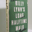 Billy Lynn's Long Halftime Walk by Ben Fountain