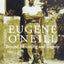 Eugene O'Neill: Beyond Mourning and Tragedy