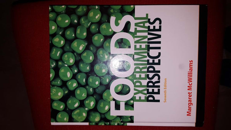 Foods: Experimental Perspectives (7th Edition)