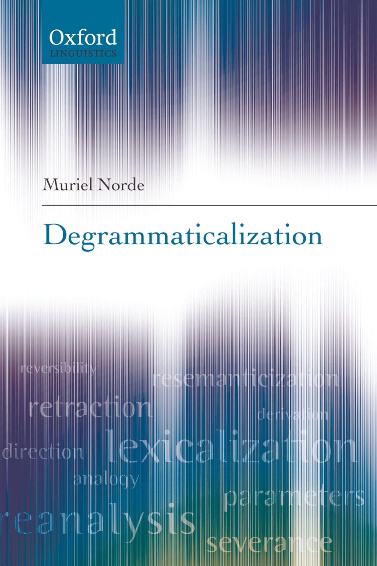 Degrammaticalization (Oxford Linguistics)