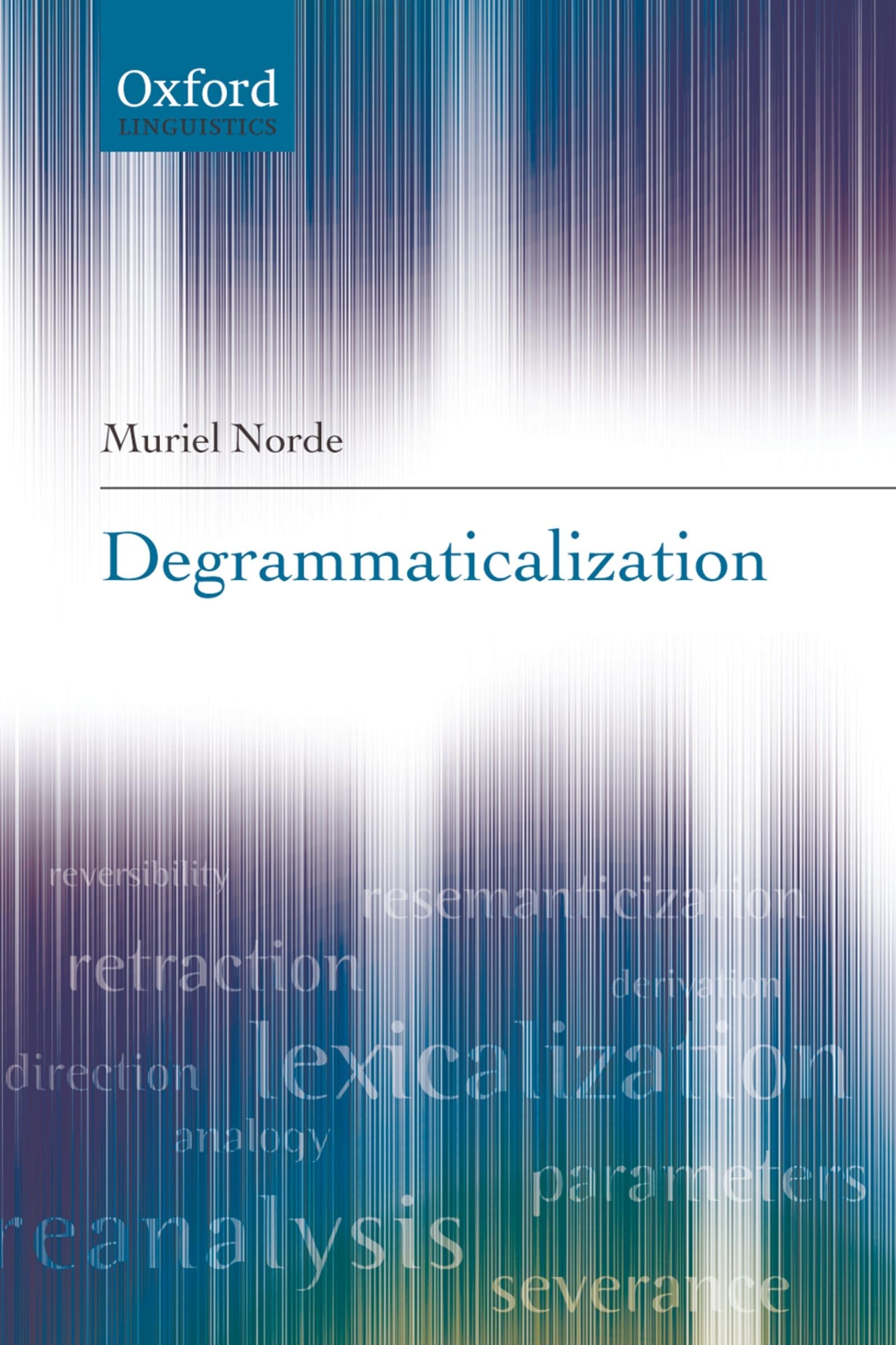 Degrammaticalization (Oxford Linguistics)