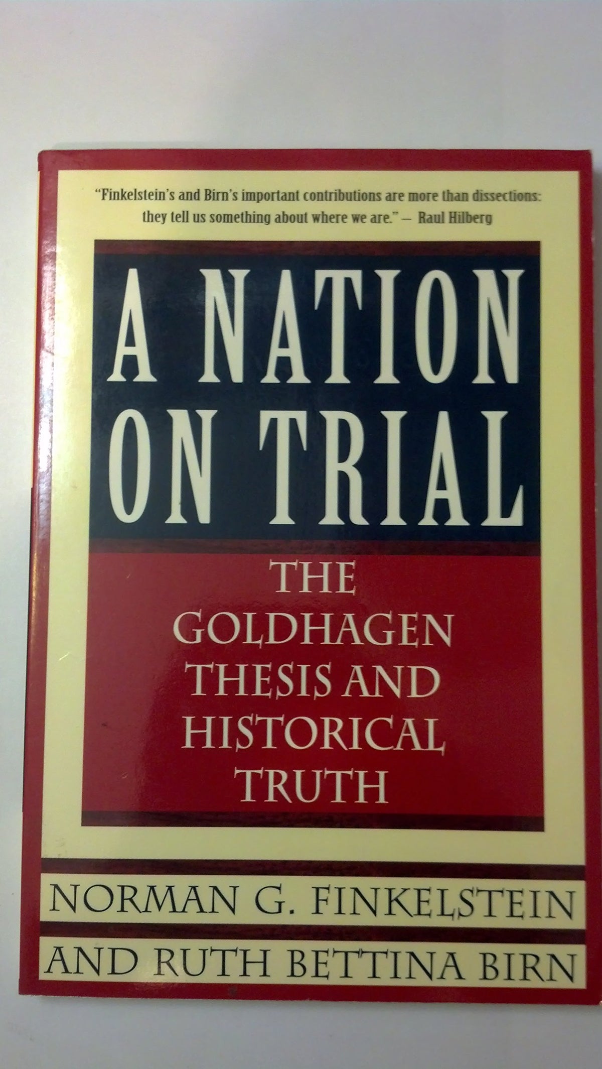 A Nation on Trial: The Goldhagen Thesis and Historical Truth