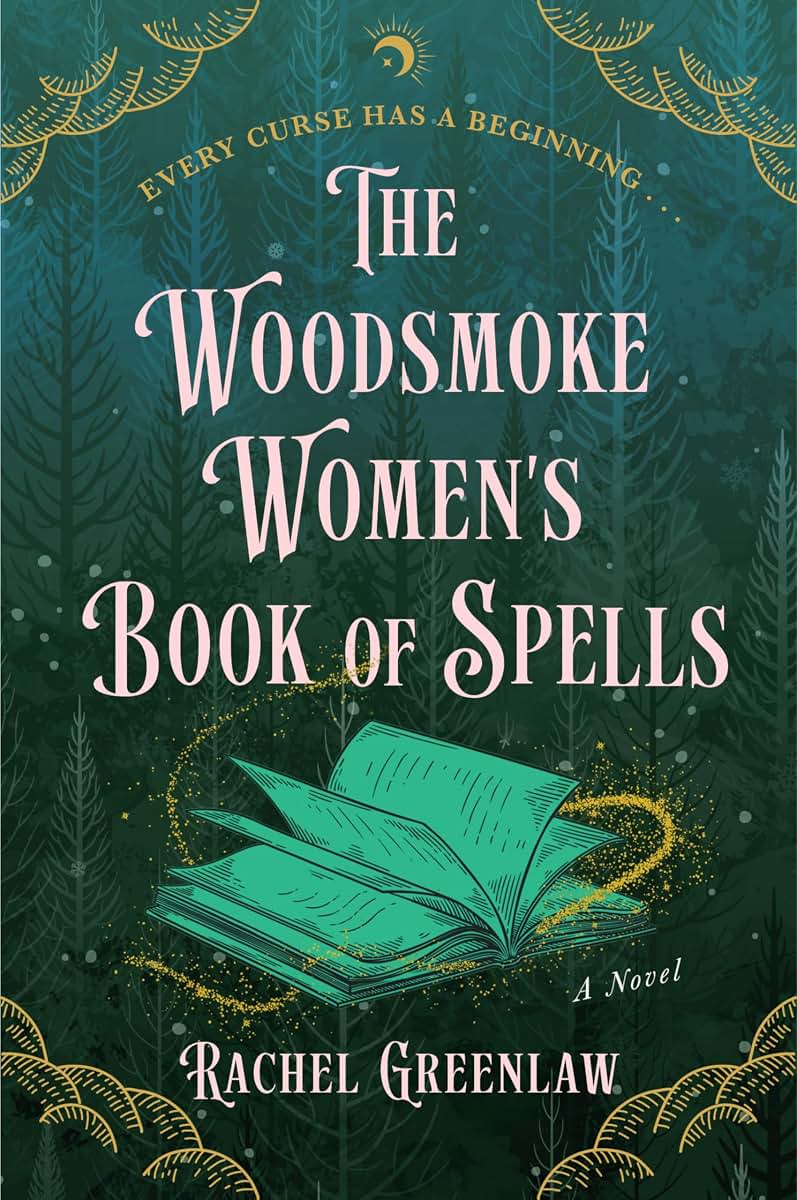 The Woodsmoke Women's Book of Spells: A witchy, spellbinding tale of magic and love