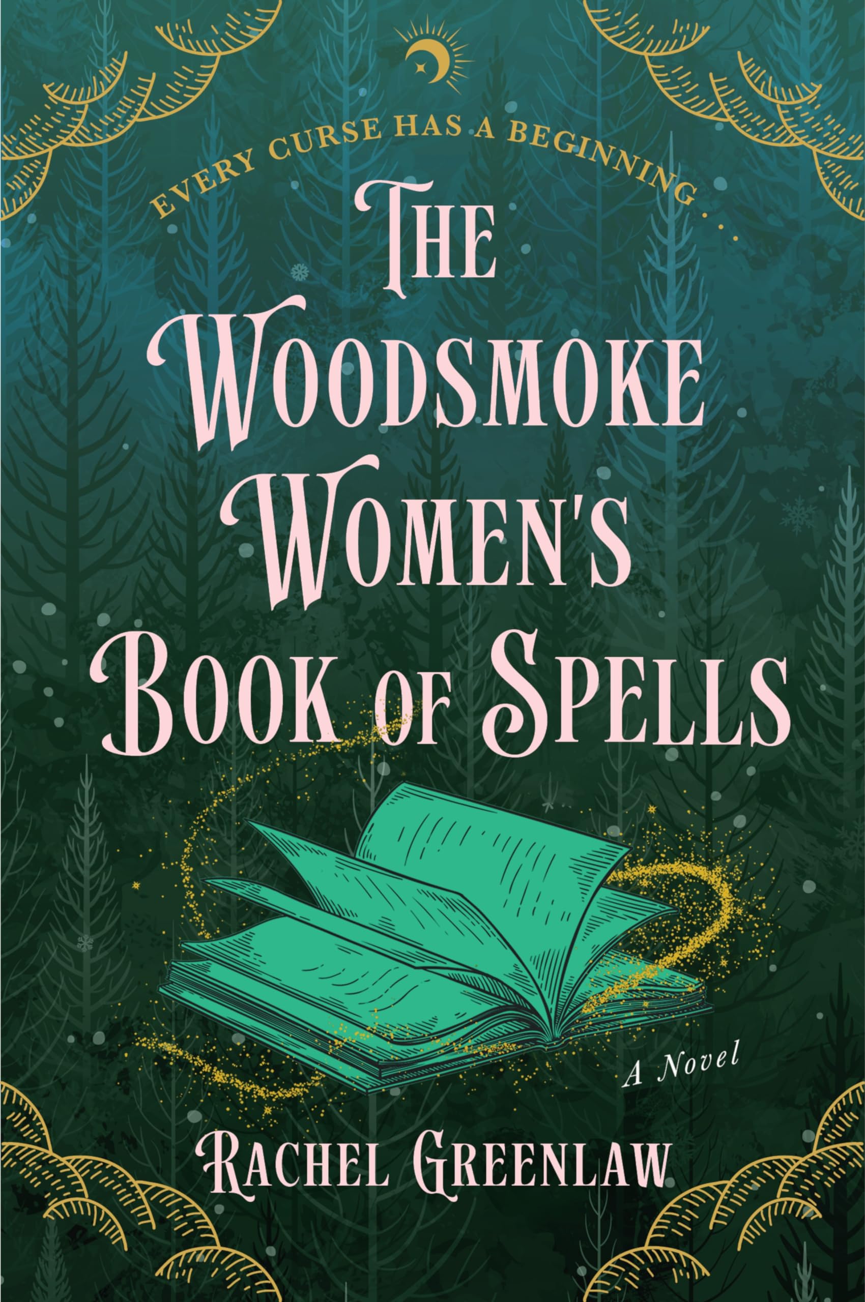 The Woodsmoke Women's Book of Spells: A witchy, spellbinding tale of magic and love