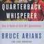 The Quarterback Whisperer: How to Build an Elite NFL Quarterback