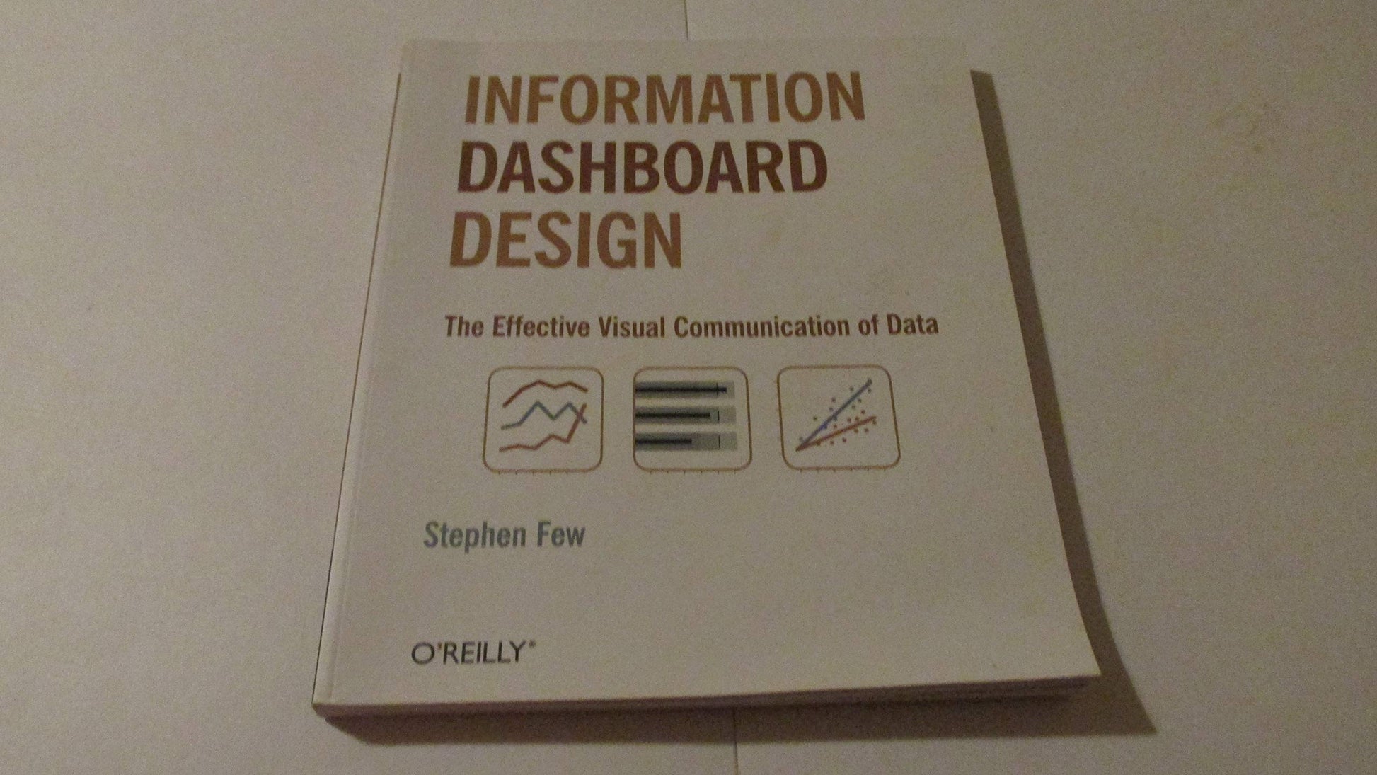Information Dashboard Design: The Effective Visual Communication of Data