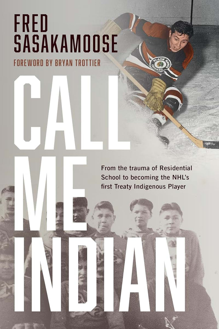 Call Me Indian: From the Trauma of Residential School to Bec