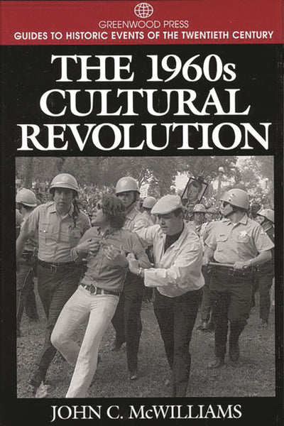 The 1960s Cultural Revolution (Greenwood Press Guides to Historic Events of the Twentieth Century)