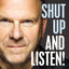 Shut Up and Listen!: Hard Business Truths that Will Help You Succeed