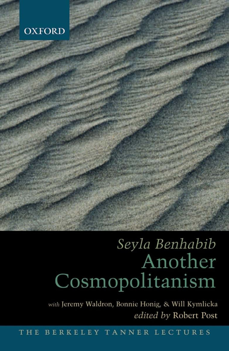 Another Cosmopolitanism (The ^ABerkeley Tanner Lectures)