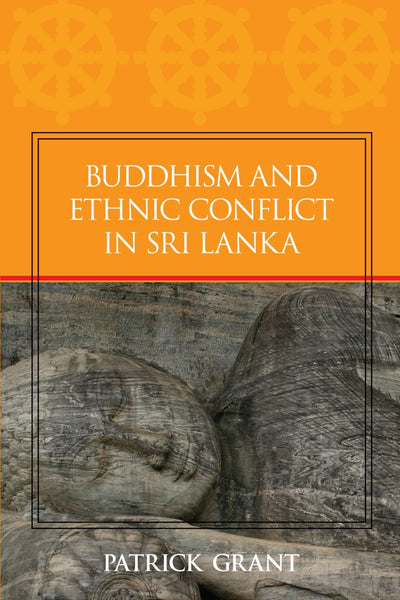 Buddhism and Ethnic Conflict in Sri Lanka (SUNY Series in Religious Studies)