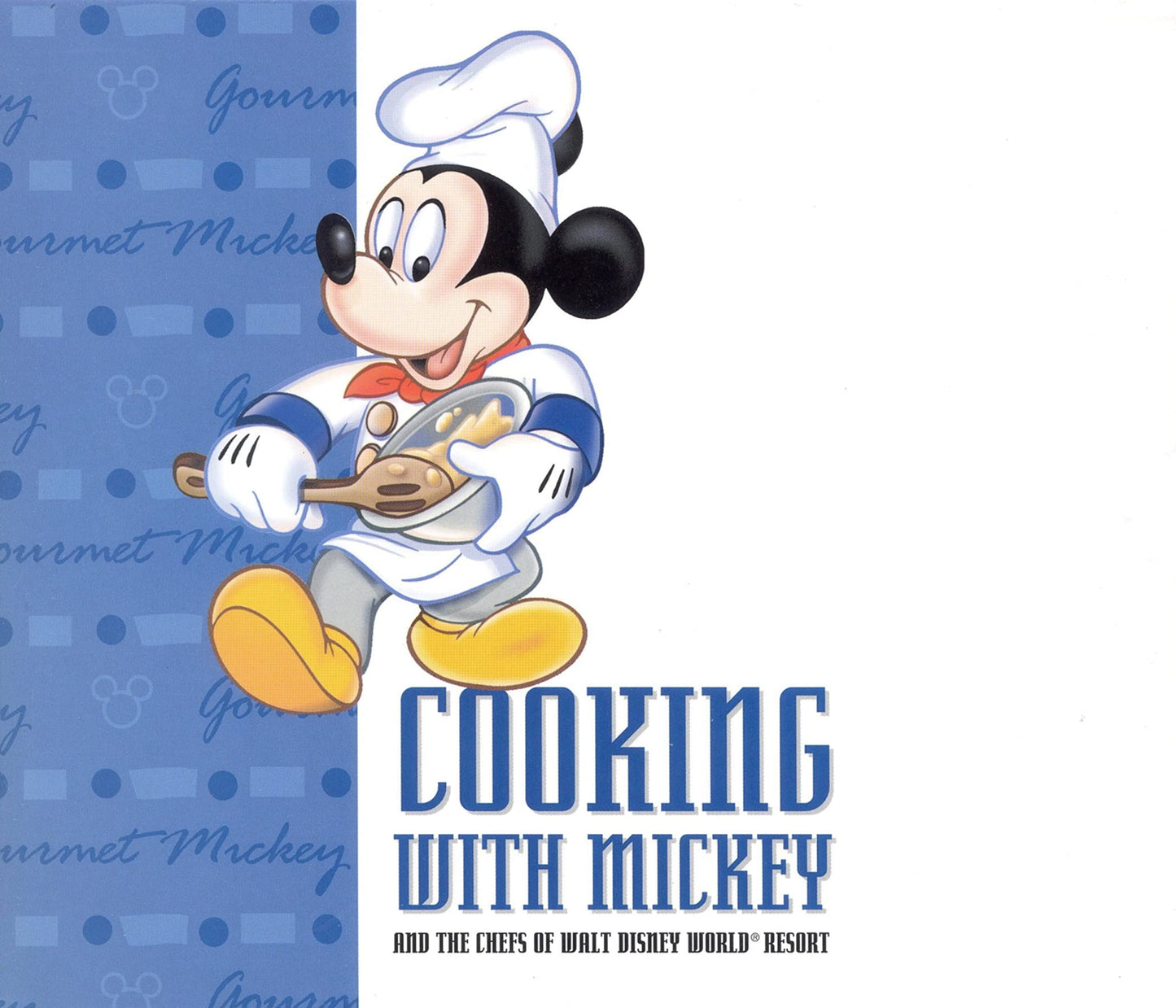 Cooking With Mickey and the Chefs of Walt Disney World (A Disney Parks Souvenir Book)