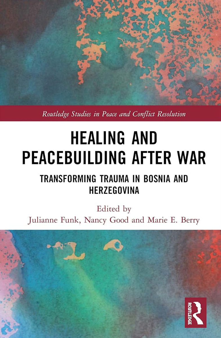 Healing and Peacebuilding after War (Routledge Studies in Peace and Conflict Resolution)
