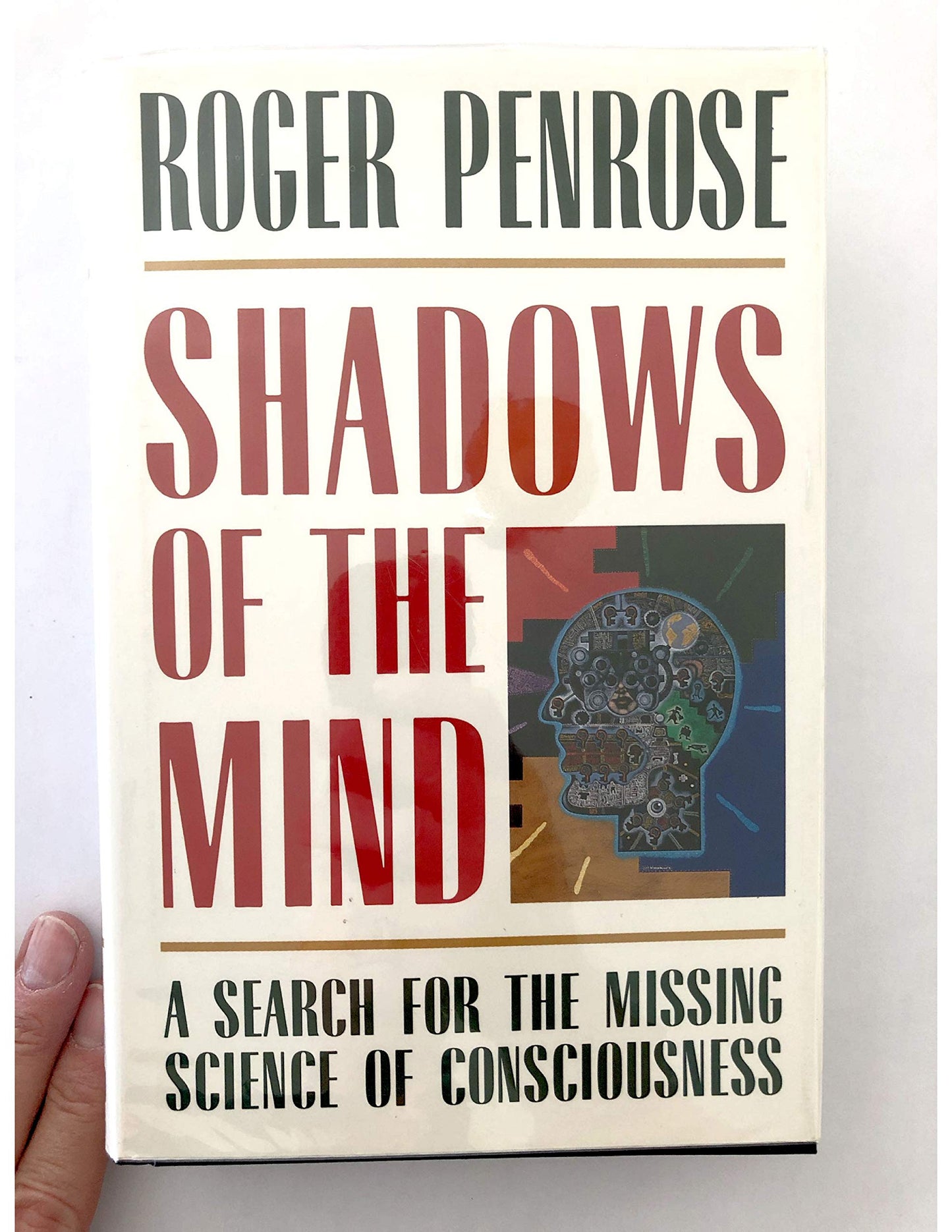 Shadows of the Mind: A Search for the Missing Science of Consciousness