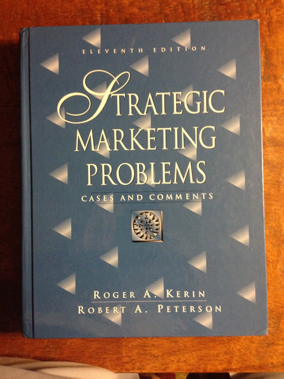 Strategic Marketing Problems: Cases And Comments