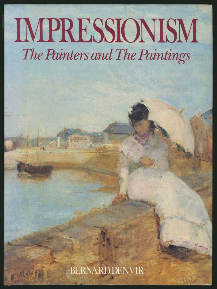 Impressionism: The Painters and the Paintings