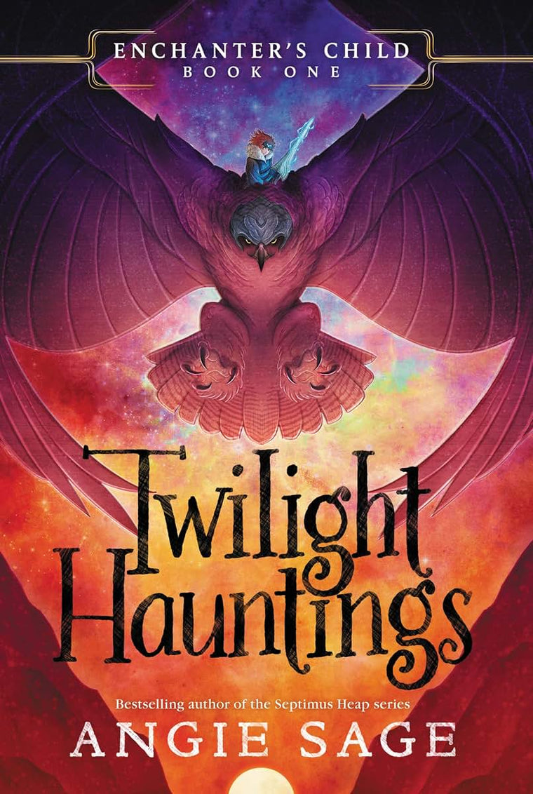 Enchanters Child, Book One: Twilight Hauntings (Enchanter's Child, 1)