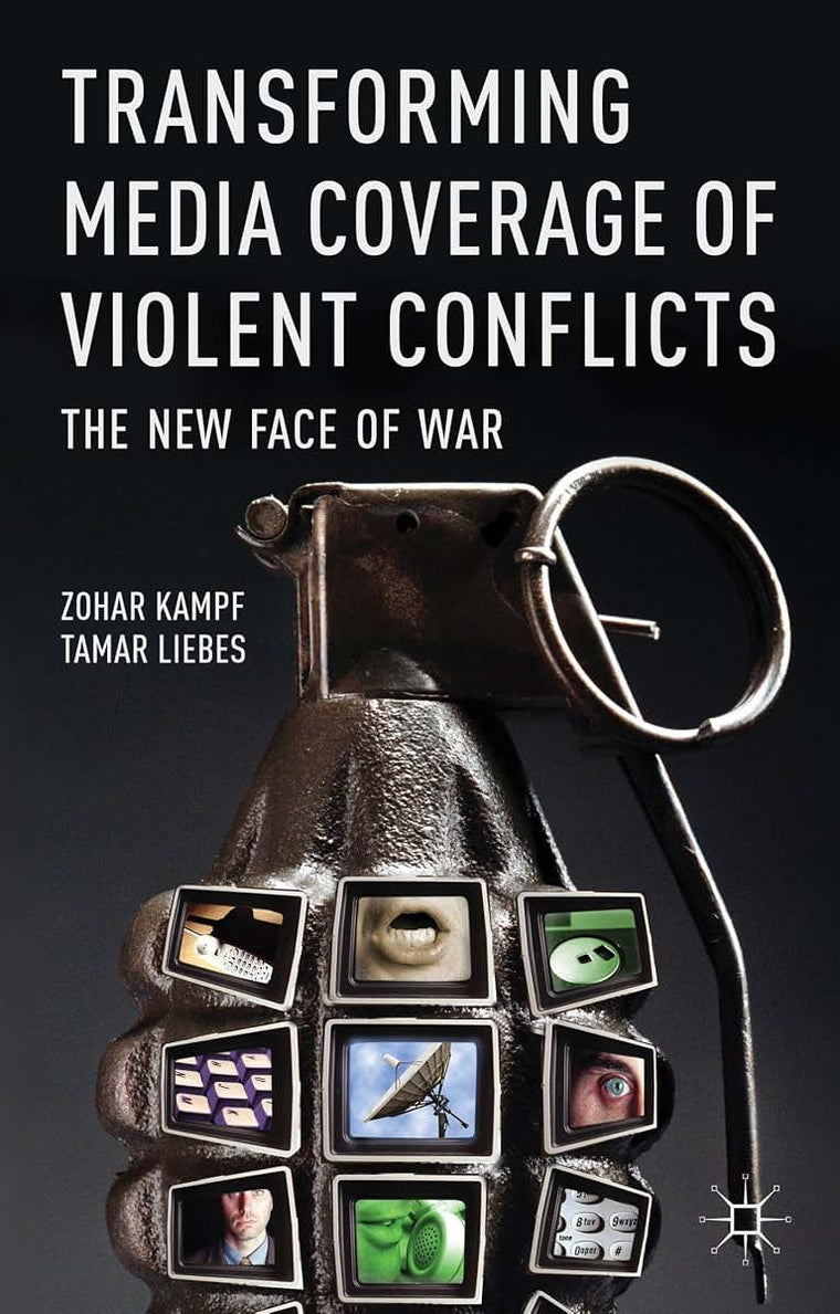 Transforming Media Coverage of Violent Conflicts: The New Face of War