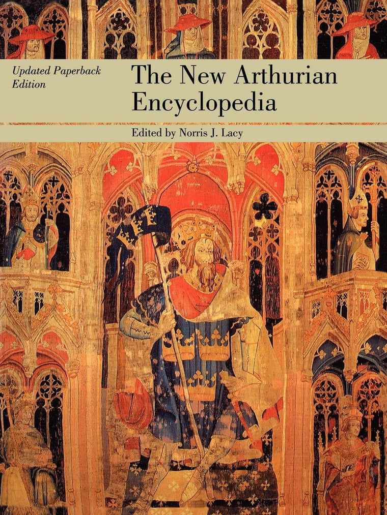 The New Arthurian Encyclopedia: New edition (Garland Reference Library of the Humanities, 931)