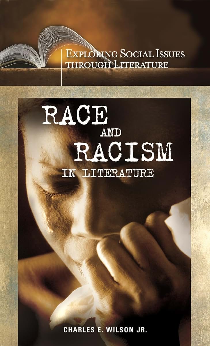 Race and Racism in Literature (Exploring Social Issues through Literature)