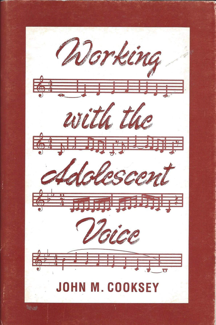 Working With the Adolescent Voice by Cooksey, John M.