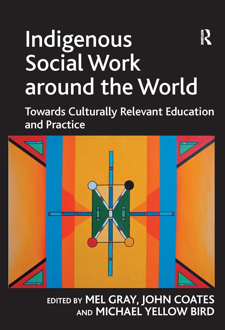 Indigenous Social Work around the World (Contemporary Social Work Studies)