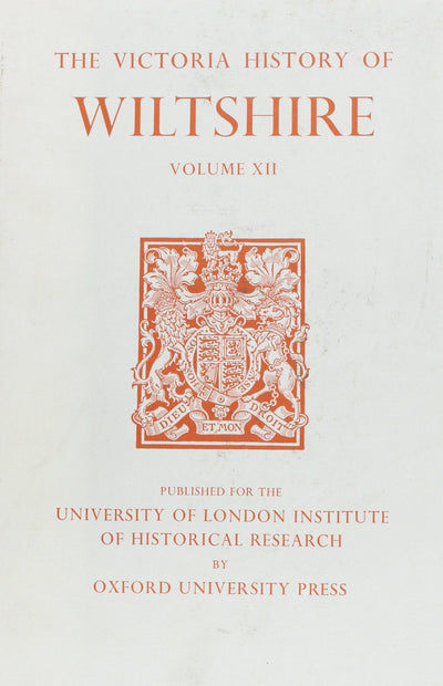 A History of Wiltshire: Volume XII: Ramsbury Hundred, Selkley Hundred, The Borough of Marlborough (Victoria County History)