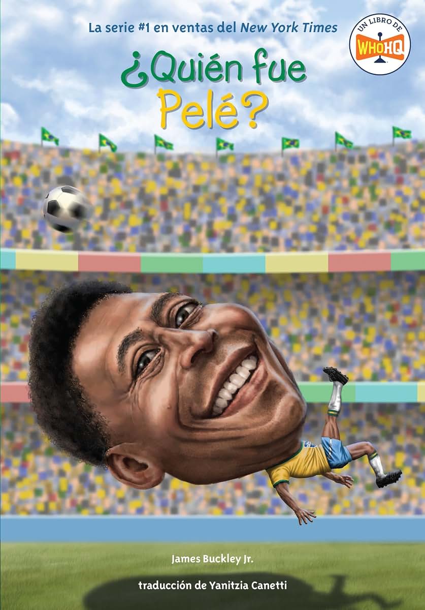 Quién fue Pelé? (Spanish Edition)