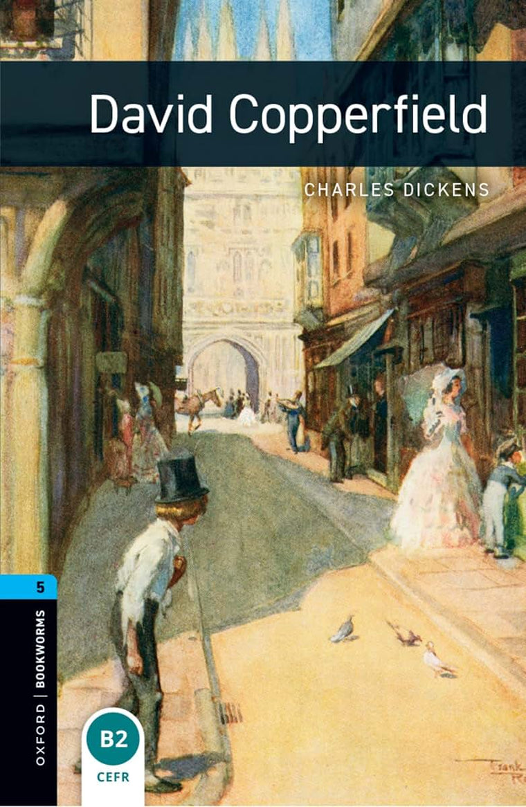 Oxford Bookworms Library: David Copperfield: Level 5: 1,800 Word Vocabulary