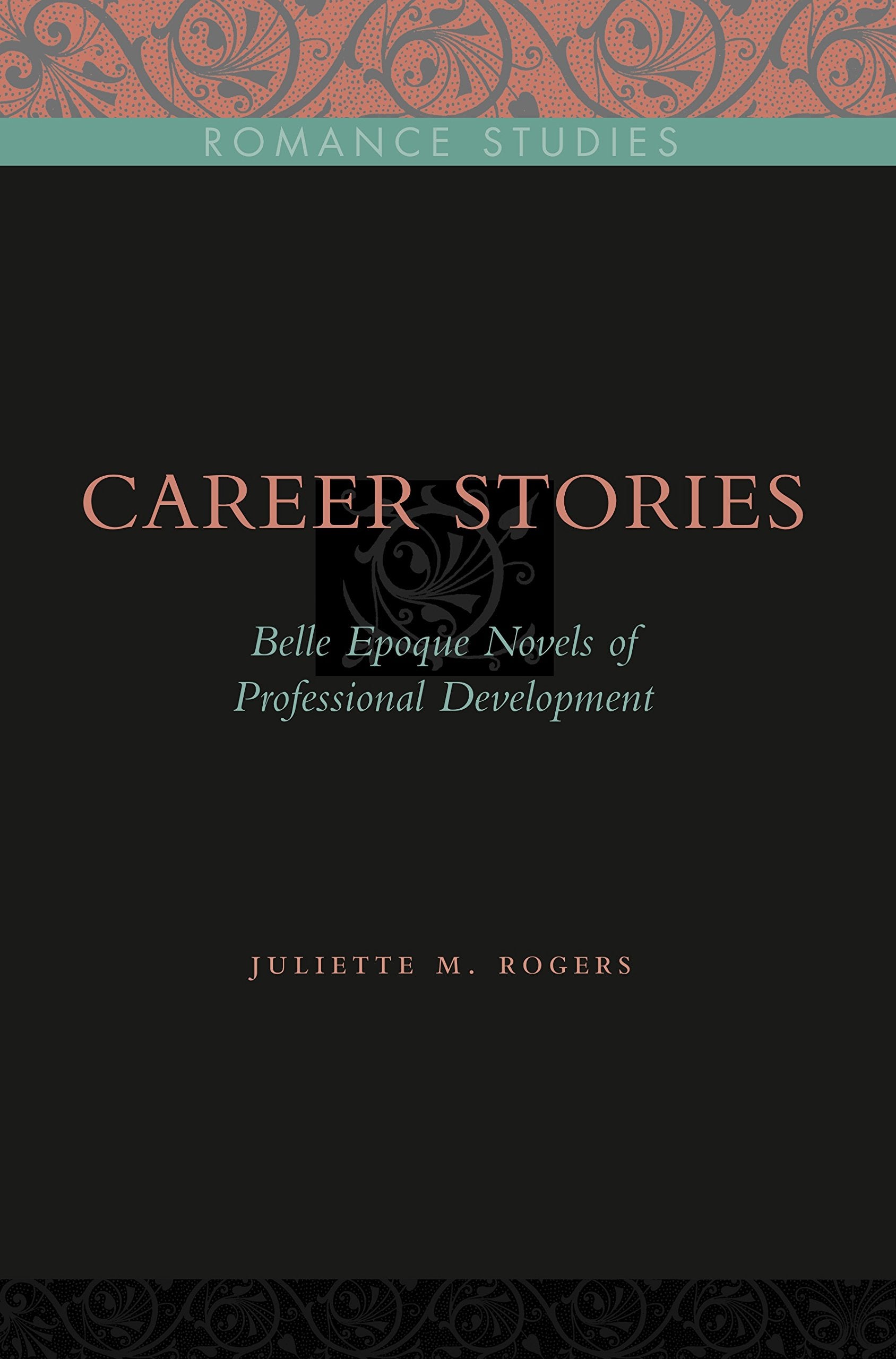 Career Stories: Belle Epoque Novels of Professional Development