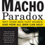 The Macho Paradox: Why Some Men Hurt Women and How All Men C