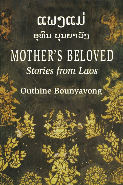 Mother's Beloved: Stories from Laos