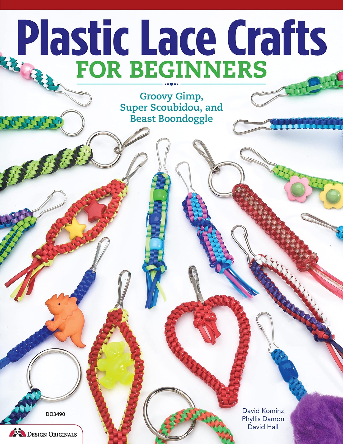 Plastic Lace Crafts for Beginners: Groovy Gimp, Super Scoubidou, and Beast Boondoggle (Design Originals) Master the Essential Techniques of Lacing 4-Strand & 6-Strand Key Chains, Bracelets, & More