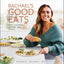 Rachael's Good Eats: Easy, Laid-Back, Nutrient-Rich Recipes