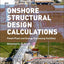 Onshore Structural Design Calculations: Power Plant and Energy Processing Facilities