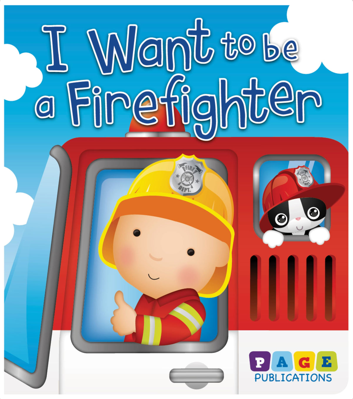 I Want To Be a Firefighter - Little Boys - Kids Books - Childrens Books - Toddler Books by Page Publications
