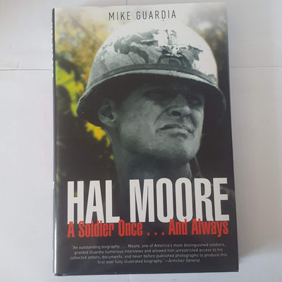 Hal Moore: A Soldier Onceand Always (Leadership in Action)