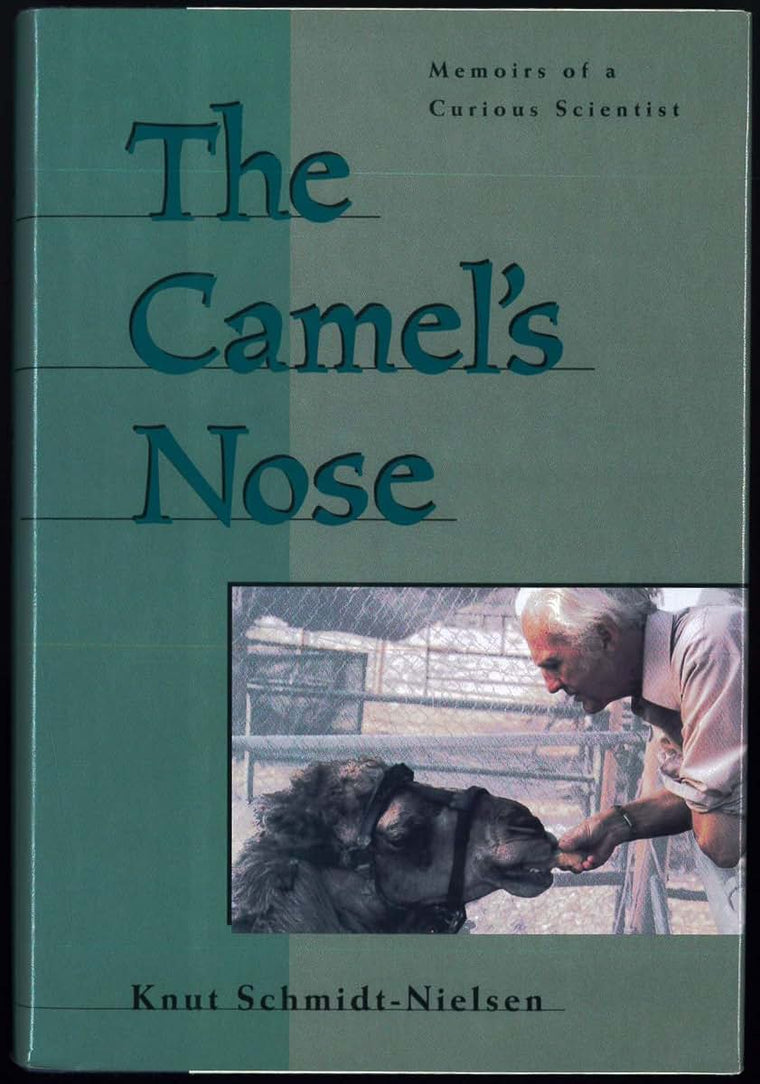 The Camel's Nose: Memoirs Of A Curious Scientist