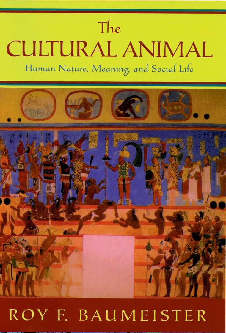 The Cultural Animal: Human Nature, Meaning, and Social Life