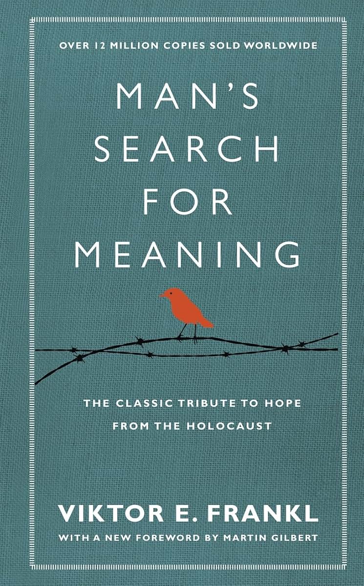 Man's Search For Meaning: The classic tribute to hope from the Holocaust (With New Material)