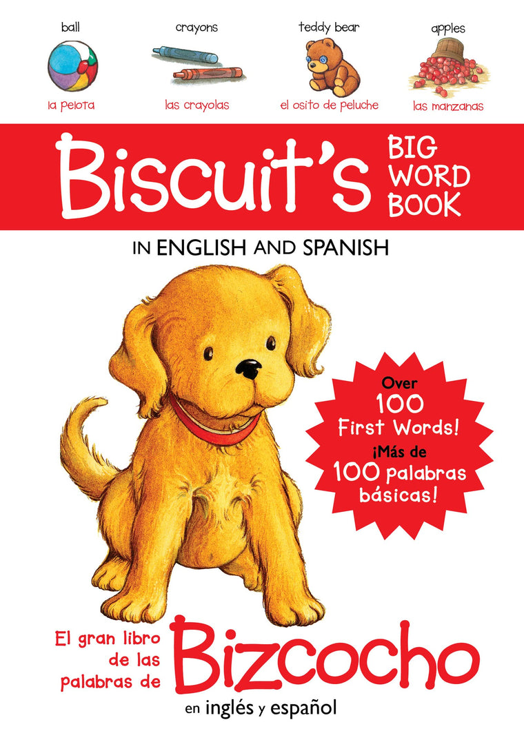Biscuit's Big Word Book in English and Spanish: Over 100 First Words!/Ms de 100 palabras bsicas! (Spanish Edition)