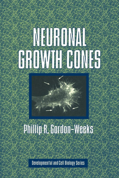 Neuronal Growth Cones (Developmental and Cell Biology Series, Series Number 37)