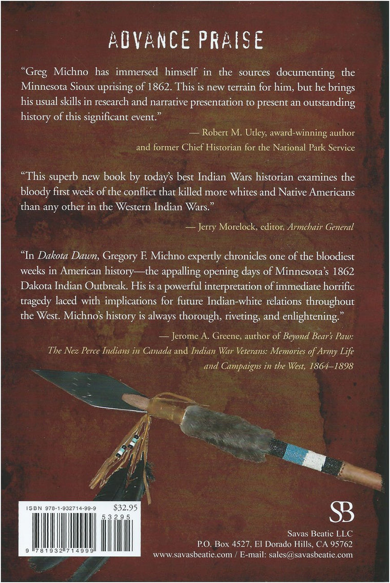 Dakota Dawn: The Decisive First Week of the Sioux Uprising, August 1862 — back cover