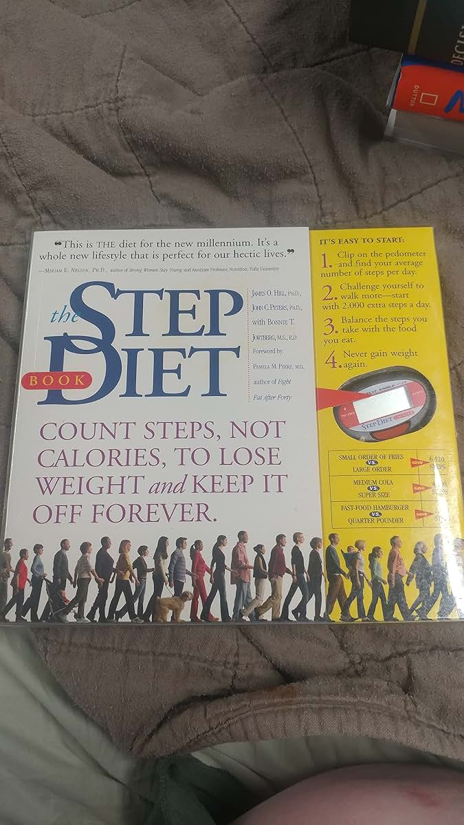 The Step Diet: Count Steps, Not Calories to Lose Weight and Keep It off Forever