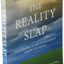 The Reality Slap: Finding Peace and Fulfillment When Life Hurts